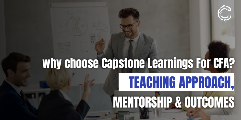 Capstone Learnings CFA coaching institute mentorship and teaching approach