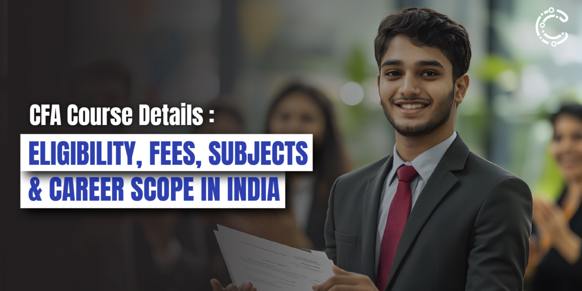 CFA course details eligibility fees syllabus career scope in India