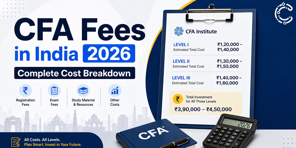 Detailed breakdown of CFA fees in India 2026 including exam fees, GST charges, coaching costs, and total CFA course cost for all three levels