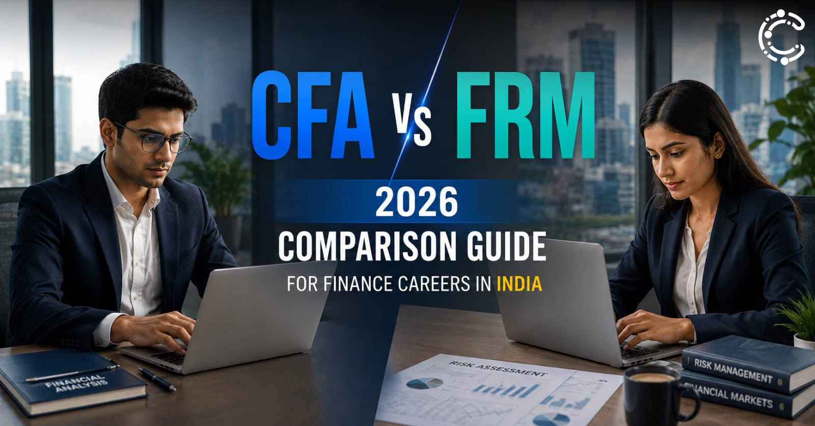CFA vs FRM comparison for finance careers in India covering salary, scope, difficulty, and career opportunities